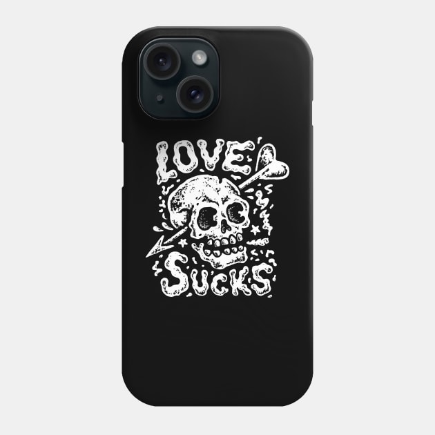 Skull love sucks for all broken hearts and single ladies and gentlemen for anti valentine's day gift Phone Case by AbirAbd