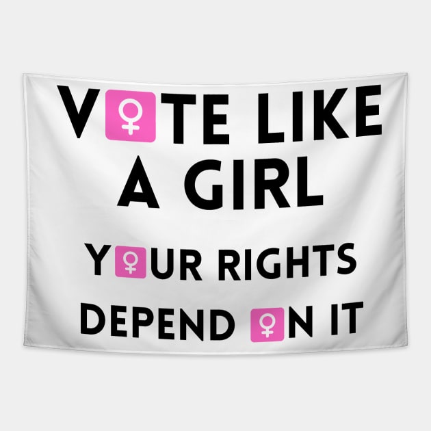 Vote Like a Girl – Your Rights Depend On It – Female Symbol Tapestry by KoreDemeter14