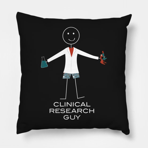 Funny Mens Clinical Research Guy Pillow by whyitsme