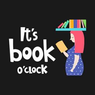 It's book o'clock T-Shirt