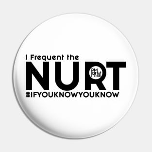 I Frequent the Nurt (Black) PM artist Studio Pin