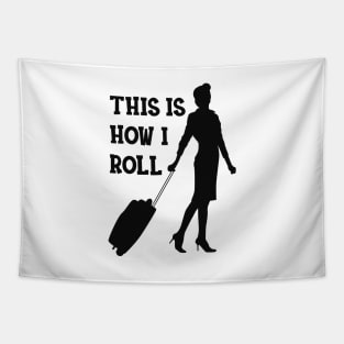 Flight Attendant - This is how I roll Tapestry