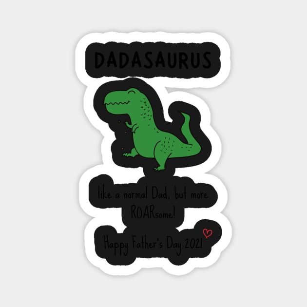 Happy fathers day dadasaurus Magnet by AllPrintsAndArt