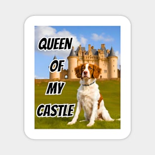 Queen of My Castle Brittany Dog Magnet