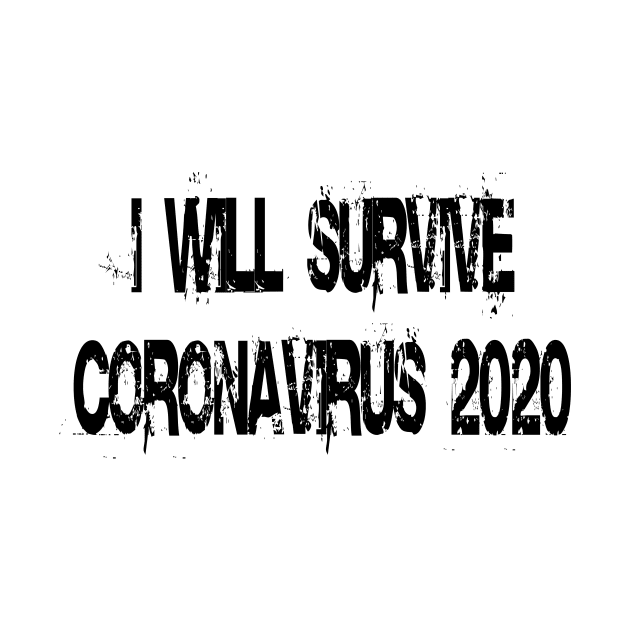 I Will Survive Corona 2020 T-Shirt by Shirt Trend