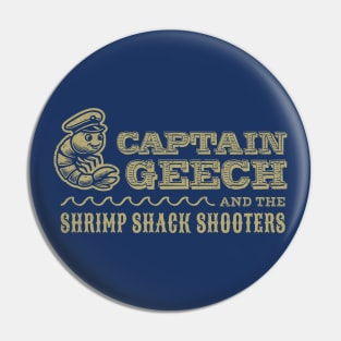 Captain Geech and the Shrimp Shack Shooters Pin