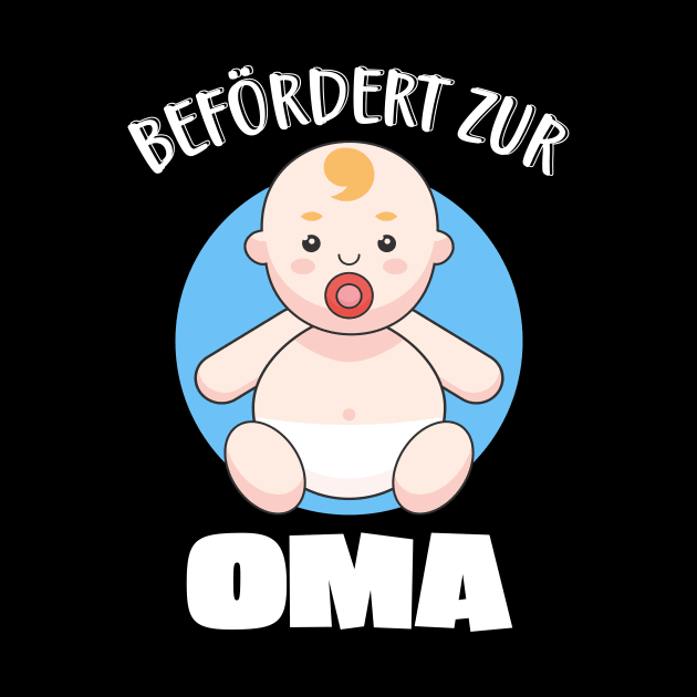 Befördert zur Oma Familie Geburt Enkel Baby by Foxxy Merch