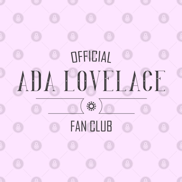 Science and Tech: Ada Lovelace Fan Club (dark text) by Ofeefee