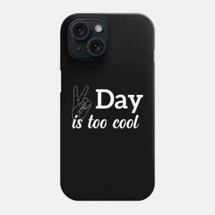 Today is too cool, awesome special day Phone Case