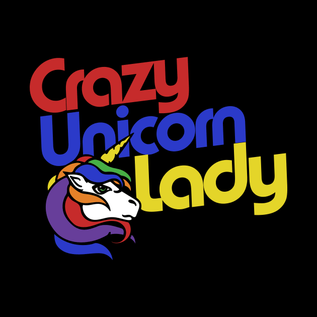 Crazy Unicorn lady by bubbsnugg