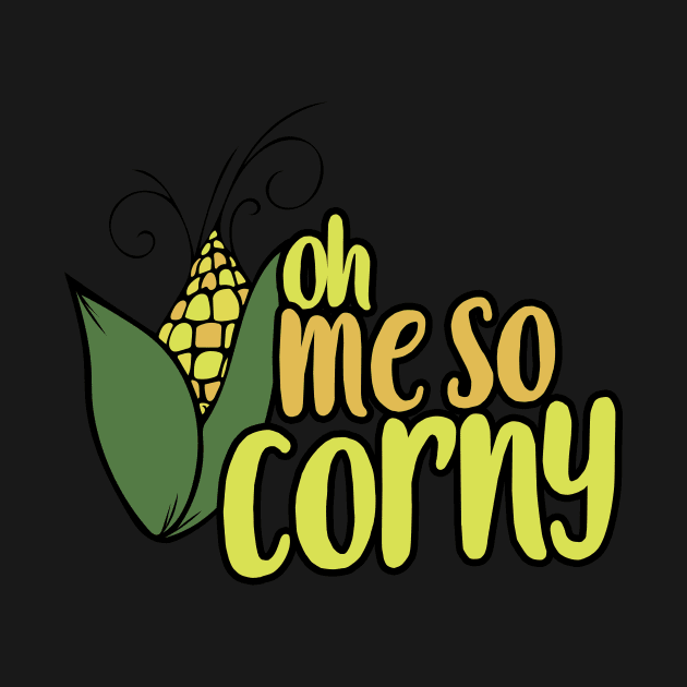 OH me so corny by bubbsnugg