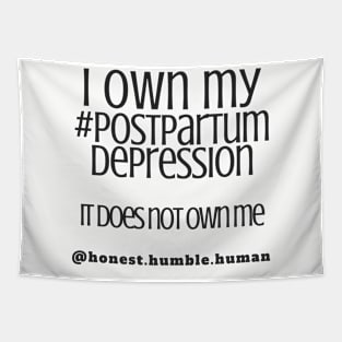 i own my postpartum depression Tapestry