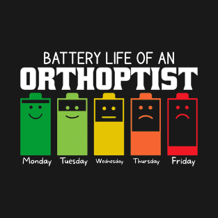 Battery Life Of An Orthoptist T-Shirt