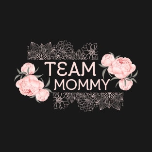 Team Mommy T-Shirt