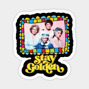 Stay Golden! 80s Magnet