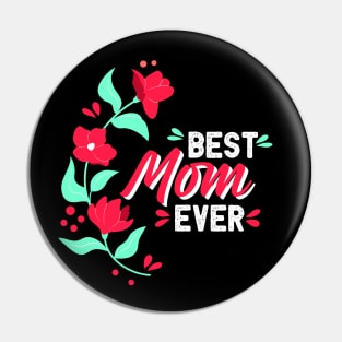 Mothers Day, Best Mom Ever, mothers day gift, Best mom gift, mama gift, mom gift Pin