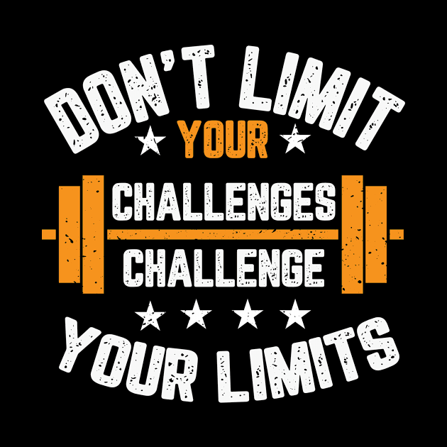 Don't Limit Your Challenges Challenge Your Limits by Zone32