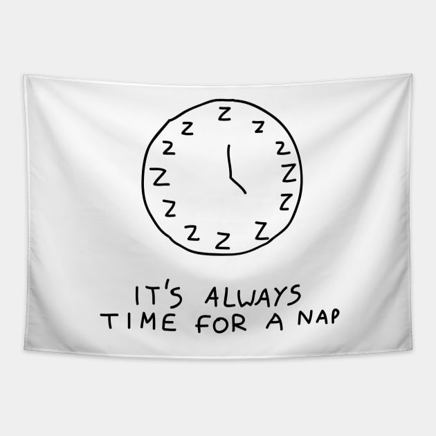 IT'S ALWAYS TIME FOR A NAP Tapestry by jonaspelzer