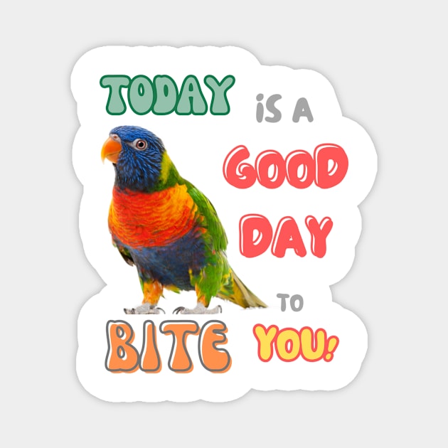 Rainbow lorikeet, Loriini bird, Small Parrot, Parakeet, Today is a good day to bite you Magnet by TatianaLG