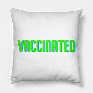 Vaccinated! Pillow