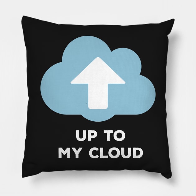 Up to my cloud Pillow by JJFarquitectos