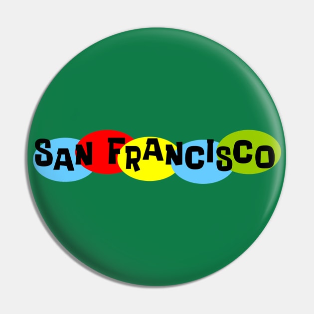 That San Francisco Thing Pin by Vandalay Industries