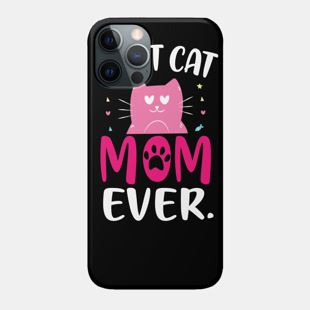 Best cat mom ever gift for mom - Cat Mom Gifts - Phone Case