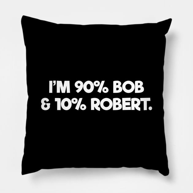 Bob Robert Name Pillow by zap