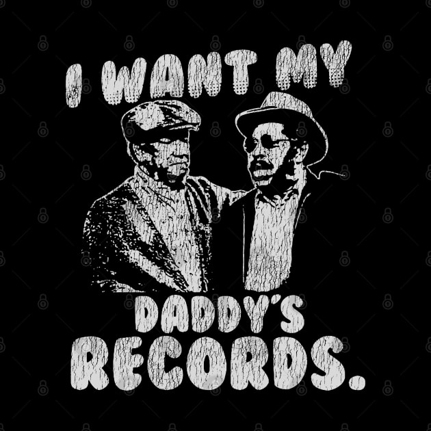 I Want My Daddy Records Vintage by doogwest