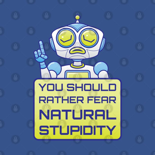 Artificial intelligence warns us about the danger of natural stupidity by zooco