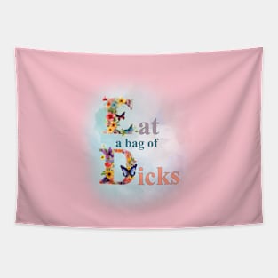 Eat a Bag of Dicks Tapestry