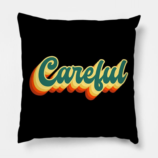 Careful Groovy Retro Vintage Sunset Aesthetic Typography Pillow by Inspire Enclave