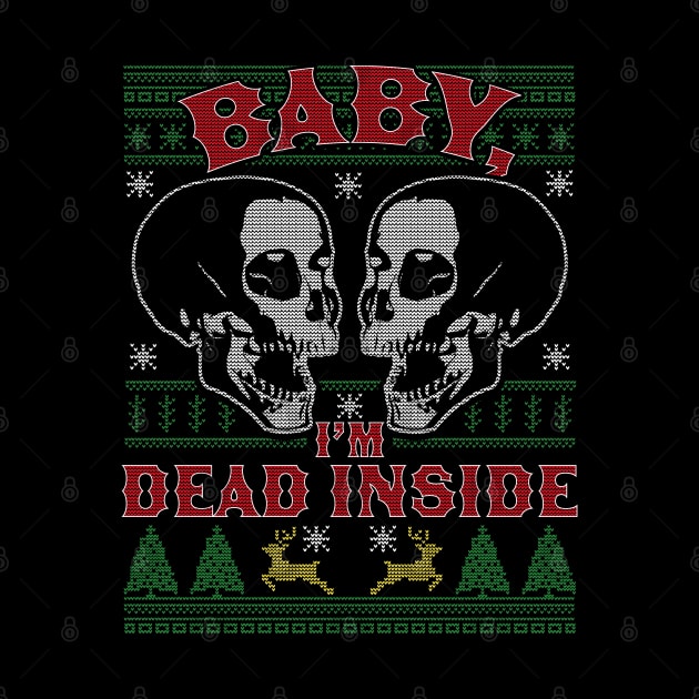 Baby I'm Dead Inside Skull It's Cold Outside Ugly Christmas by OrangeMonkeyArt