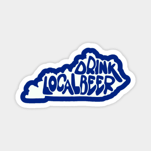 Drink Local Beer - Kentucky Magnet