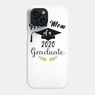 Proud mom of a 2020 graduate Phone Case