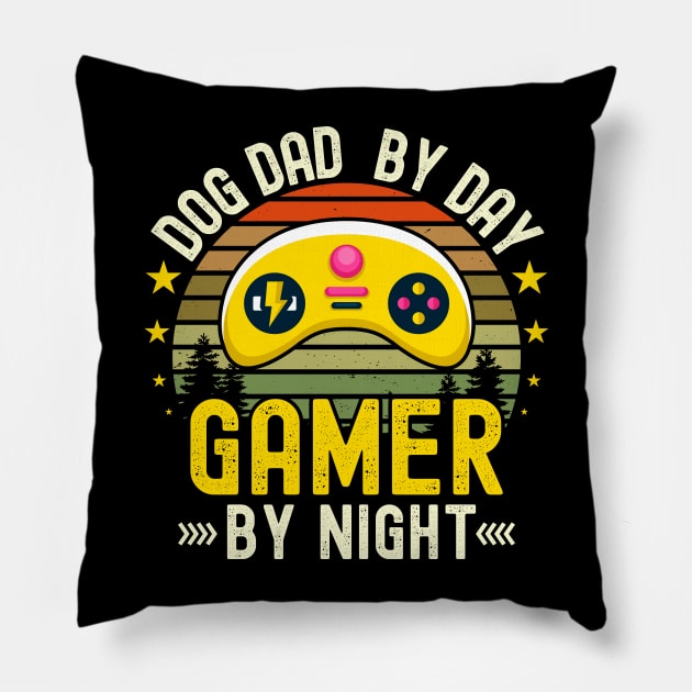 Dog dad Lover by Day Gamer By Night For Gamers Pillow by ARTBYHM