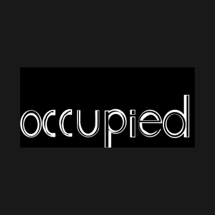 Occupied T-Shirt