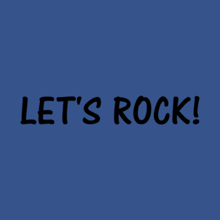 Let's Rock! T-Shirt