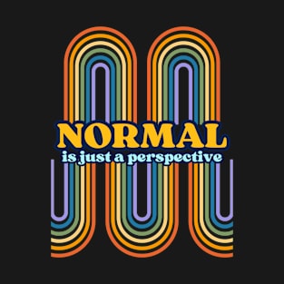 Pride Month Normal is Just a Perspective T-Shirt