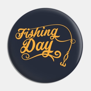 Fishing Day Pin