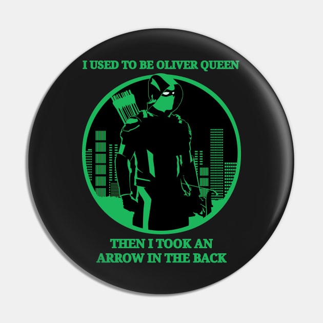 I used to be Oliver Queen Pin by Gigan91