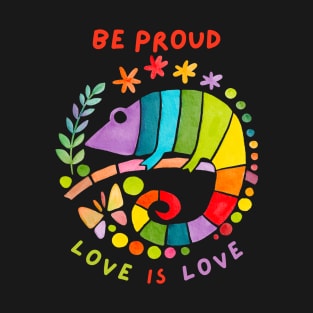 Be Proud Love is LOve T-Shirt