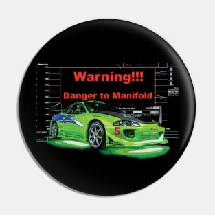 The Fast and Furious Eclipse kawasaki Green - Warning Danger to Manifold Race Pin