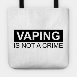 Vaping Is NOT A Crime (Light) Tote