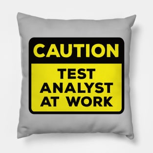 Funny Yellow Road Sign - Caution Test Analyst at Work Pillow