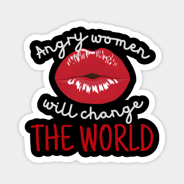 Angry Women Will Change The World Red Lips Magnet by pingkangnade2@gmail.com