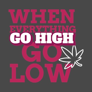 Go high T-Shirt