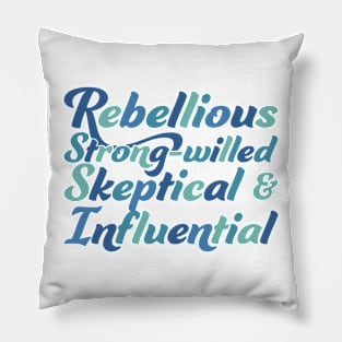 Rebellious, strong-willed, Skeptical, and Influential Pillow