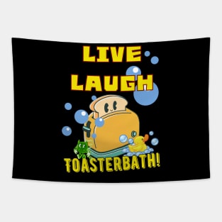 live laugh toaster bath Tapestry