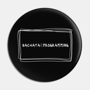 Bachata And Programming Pin